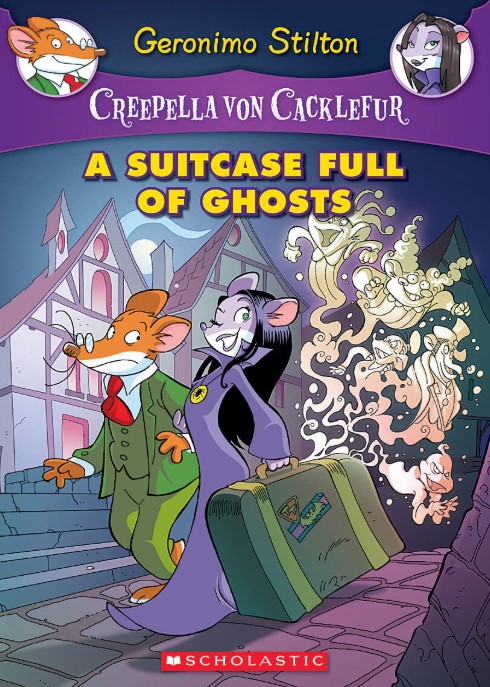 Creepella Von Cacklefur A Suitcase Full Of Ghosts ( Geronimo Stilton )